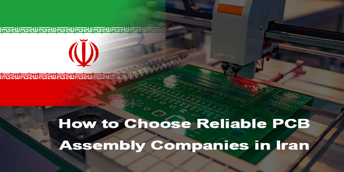 How to Choose Reliable PCB Assembly Companies in Iran, http://vn.danyupcbs.com/2026/03/05/pcb-assembly-companies-in-iran/