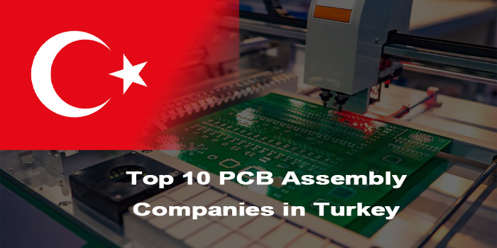 Top 10 PCB Assembly Companies in Turkey, http://vn.danyupcbs.com/2026/03/05/pcb-assembly-companies-in-turkey/